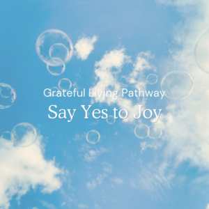 Say Yes to Joy